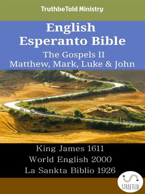 cover image of English Esperanto Bible--The Gospels II--Matthew, Mark, Luke & John